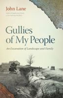 Gullies of My People: An Excavation of Landscape and Family 0820365440 Book Cover
