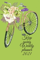 Keep going weekly planner 1716291488 Book Cover