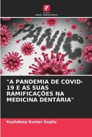 "A Pandemia de Covid-19 E as Suas Ramificações Na Medicina Dentária" (Portuguese Edition) 6208168171 Book Cover