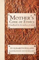 Mother's Code of Ethics 1450536573 Book Cover