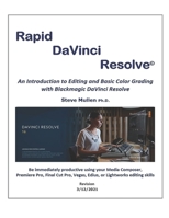 Rapid DaVinci Resolve: Rapid DaVinci Resolve provides a comprehensive introduction to editing and color grading using DaVinci Resolve 15 and 16 1097120929 Book Cover