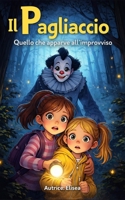 Il Pagliaccio: Quello che apparve all'improvviso (Italian Edition) B0GHQPT7B5 Book Cover