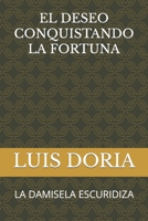 EL DESEO CONQUISTANDO LA FORTUNA: LA DAMISELA ESCURIDIZA null Book Cover
