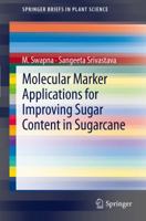 Molecular Marker Applications for Improving Sugar Content in Sugarcane 1461422566 Book Cover
