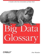 Big Data Glossary 1449314597 Book Cover