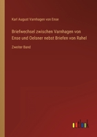 Briefwechsel Zwischen Varnhagen Von Ense Und Oelsner Nebst Briefen Von Rahel 3742830708 Book Cover