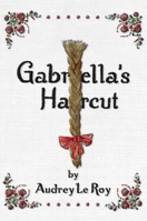 Gabriella's Haircut B0B4HSLYJK Book Cover
