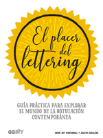 El placer del lettering: Guía práctica para explorar el mundo de la rotulación contemporánea 8425231434 Book Cover