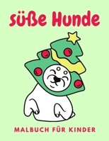 süße Hunde malbuch für Kinder: Weihnachtshund Malbuch für Kinder Alter 4-8 | Weihnachtsgeschenke für Hundeliebhaber | Geschenke Ideen für Welpenliebhaber und Welpenbesitzer B08NVGHFMX Book Cover