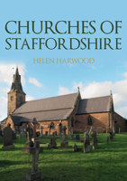 Churches of Staffordshire 1398112658 Book Cover