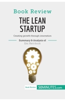 Book Review: The Lean Startup by Eric Ries: Creating growth through innovation 2808002718 Book Cover