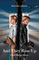And They Rose Up: Dark Reflections 0595300405 Book Cover