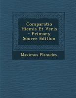 Comparatio Hiemis Et Veris 1287607837 Book Cover