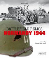 Battlefield Relics: Normandy 1944 2352503795 Book Cover