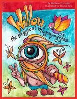 Willow and the Magical Magnifying Glass: Story and Coloring Book for kids of all ages! 1530300525 Book Cover