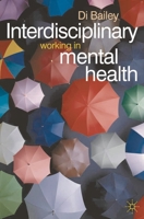 Interdisciplinary Working in Mental Health 0333948025 Book Cover