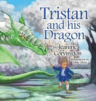 Tristan and his Dragon 0692965475 Book Cover