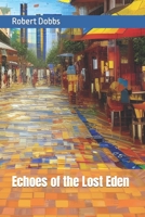 Echoes of the Lost Eden B0C87JSQDZ Book Cover