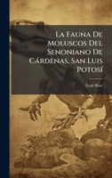 La Fauna De Moluscos Del Senoniano De Càrdenas, San Luis PotosÃ- 1023880091 Book Cover
