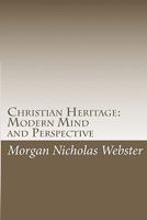 Christian Heritage: Modern Mind and Perspective 1456596616 Book Cover