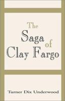 The Saga of Clay Fargo 0738833304 Book Cover