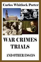 War Crimes Trials and Other Essays 1593640544 Book Cover