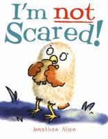 "I'm Not Scared!"