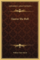 Taurus The Bull 1425321062 Book Cover
