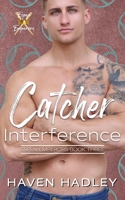 Catcher Interference B09F14T828 Book Cover