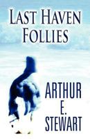 Last Haven Follies 146265522X Book Cover