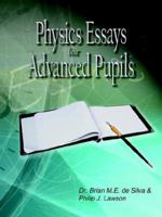 Physics Essays for Advanced Pupils 1420887696 Book Cover