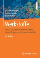 Werkstoffe: Aufbau Und Eigenschaften Von Keramik-, Metall-, Polymer- Und Verbundwerkstoffen 3662588463 Book Cover