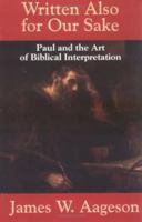 Written Also for Our Sake: Paul and the Art of Biblical Interpretation 066425361X Book Cover