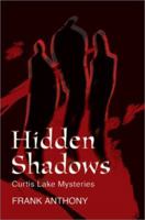 Hidden Shadows: Curtis Lake Mysteries 0595272258 Book Cover