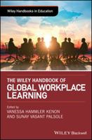 The Wiley Handbook of Global Workplace Learning 1119226996 Book Cover