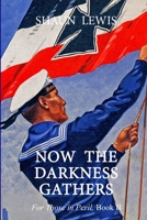 Now the Darkness Gathers: Britain's intelligence services prepare for the Great War 1739786718 Book Cover