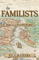 The Familists: A Tale of Faith, Family and Survival in 16th Century Europe (The Seton Chronicles) 183825157X Book Cover