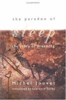 The Paradox of Sleep: The Story of Dreaming 0262100800 Book Cover