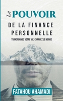 Le pouvoir de la finance personnelle: Transformez votre vie, changez le monde (French Edition) 2322523917 Book Cover