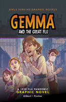 Gemma and the Great Flu: A 1918 Flu Pandemic Graphic Novel 1669012972 Book Cover