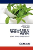 Important Role of Remedial Plants in Medicine 3659242748 Book Cover