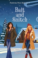 Bait and Snitch : Quirky Cozy Mysteries (the Ponderosa Pines Series Book 4) 1953044204 Book Cover