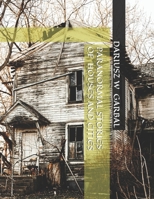 PARANORMAL STORIES OF HOUSES AND CITIES B0GLG2TR3G Book Cover