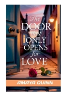 The Door that only opens for love 5644603962 Book Cover
