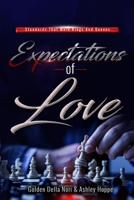 Expectations Of Love: Standards That Mold Kings & Queens 1654137987 Book Cover
