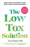 The Low-Tox Solution: The Expert Guide to Detoxifying Your Body and Home B0GFCZRL22 Book Cover