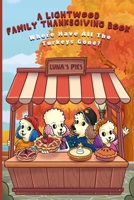A Lightwood Family Thanksgiving Story: Where Have All the Turkeys Gone? (The Lightwood Family Adventure Series) B0CK9X6PLM Book Cover