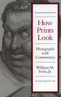 How Prints Look: Photographs With A Commentary 0807066958 Book Cover