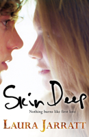 Skin Deep - Nichts geht tiefer als die erste Liebe 1405256729 Book Cover