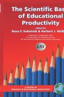 Scientific Basis of Educational Productivity (Research in Educational Productivity) (Research in Educational Productivity) 1593114494 Book Cover